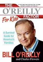 O'Reilly Factor for Kids by Bill O'Reilly